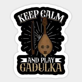 Keep Calm and play Gadulka Sticker